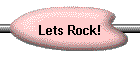 Lets Rock!